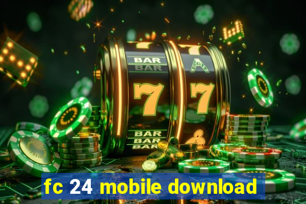 fc 24 mobile download